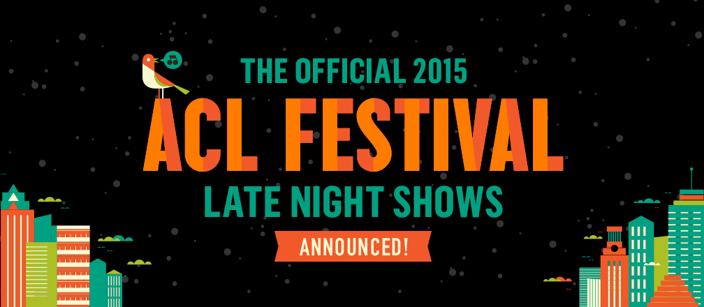 ACL Festival 2015 late night shows.