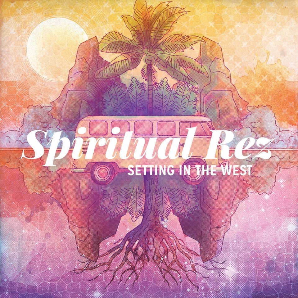 Spiritual Rez album cover artwork for Sitting in the West. Photo by: Spiritual Rez