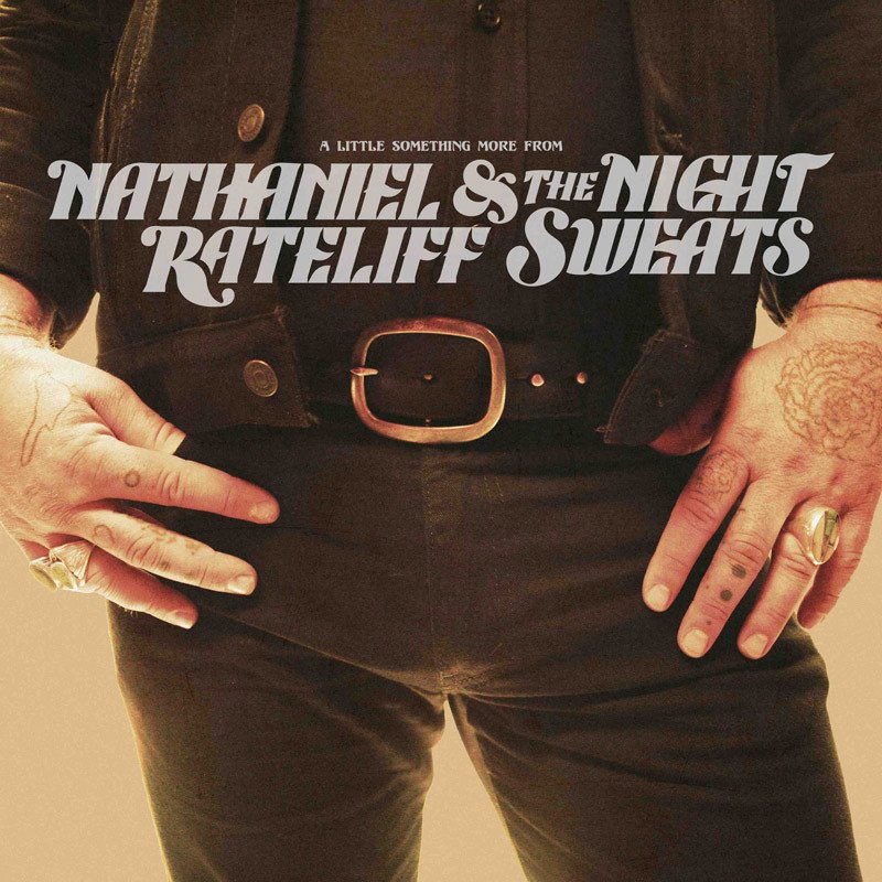 Nathaniel Rateliff & The Night Sweats album art for A Little Something More From