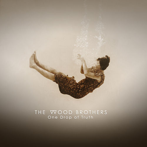The Wood Brothers album cover for One Drop of Truth. Photo provided.